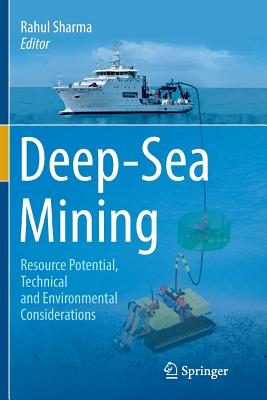 Deep-Sea Mining: Resource Potential, Technical and Environmental Considerations By Rahul Sharma (Editor) Cover Image