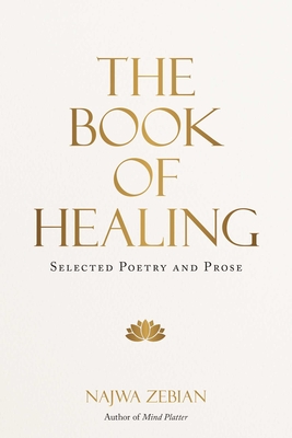 The Book of Healing: Selected Poetry and Prose Cover Image