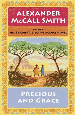 Cover for Precious and Grace: No. 1 Ladies' Detective Agency (17) (No. 1 Ladies' Detective Agency Series #17)
