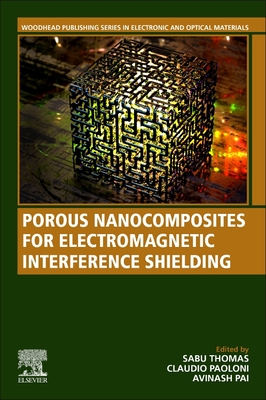Porous Nanocomposites for Electromagnetic Interference Shielding (Woodhead Publishing Electronic and Optical Materials)