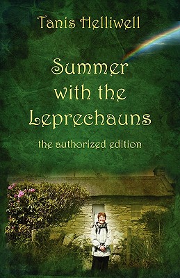 Summer with the Leprechauns: The Authorized Edition By Tanis Ann Helliwell Cover Image