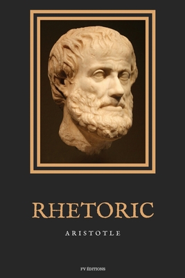 Rhetoric: Easy to Read Layout By Aristotle, John Henry Freese (Translator) Cover Image