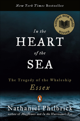 In the Heart of the Sea: The Tragedy Ofthe Whaleship Essex Cover Image