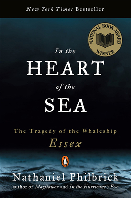 In the Heart of the Sea: The Tragedy Ofthe Whaleship Essex