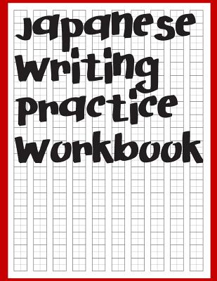 Kanji Practice Paper: Japanese Writing Practice Book (Paperback