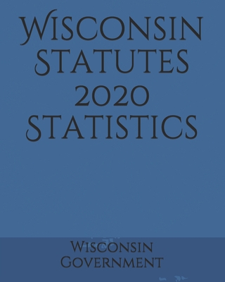 Wisconsin Statutes 2020 Statistics Cover Image