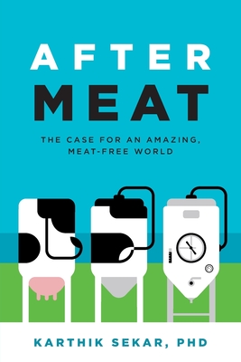 After Meat: The Case for an Amazing, Meat-Free World Cover Image
