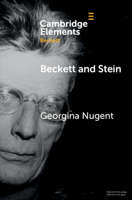 Beckett and Stein (Elements in Beckett Studies)
