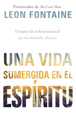 Cover for Una Vida Sumergida En El Espíritu / The Spirit Contemporary Life