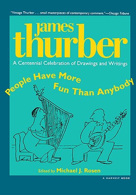 People Have More Fun Than Anybody: A Centennial Celebration Of Drawings And Writings By James Thurber Cover Image