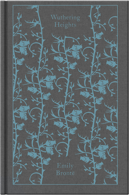 Wuthering Heights (Penguin Clothbound Classics) By Emily Bronte, Pauline Nestor (Introduction by), Pauline Nestor (Notes by), Lucasta Miller (Preface by), Coralie Bickford-Smith (Illustrator) Cover Image