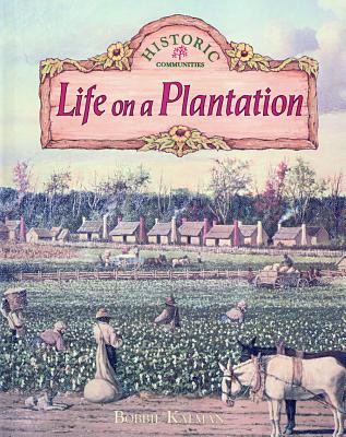 Life on a Plantation (Historic Communities) Cover Image