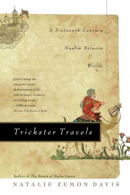 Trickster Travels: A Sixteenth-Century Muslim Between Worlds By Dr. Natalie Zemon Davis Cover Image