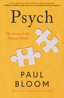 Psych: The Story of the Human Mind By Paul Bloom Cover Image