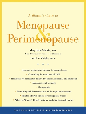 A Woman's Guide to Menopause and Perimenopause (Yale University Press Health & Wellness)