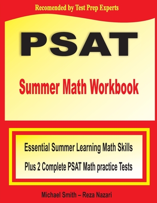 PSAT Summer Math Workbook: Essential Summer Learning Math Skills plus Two Complete PSAT Math Practice Tests Cover Image