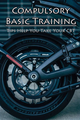 Compulsory Basic Training: Tips Help You Take Your CBT: How To Balance On A Motorcycle Cover Image