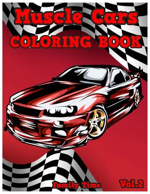 Download Muscle Cars Coloring Book Adult Coloring Books Classic Cars Cars And Motorcycle Volume 2 Paperback Folio Books