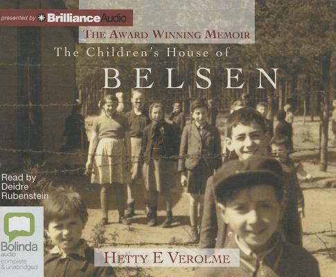 The Children's House of Belsen By Hetty E. Verolme, Deidre Rubenstein (Read by) Cover Image