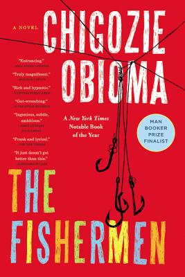 The Fishermen: A Novel By Chigozie Obioma Cover Image