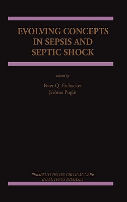 Evolving Concepts in Sepsis and Septic Shock (Perspectives on Critical Care Infectious Diseases #2) Cover Image