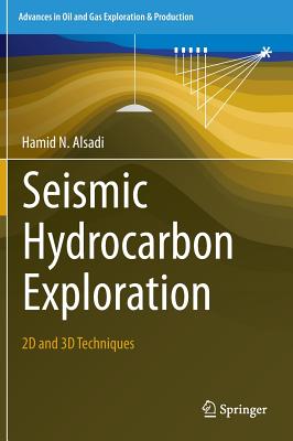 Seismic Hydrocarbon Exploration: 2D and 3D Techniques (Advances in Oil and Gas Exploration & Production) Cover Image