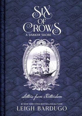 Six of Crows: A Darker Shore, Letters from Ketterdam
