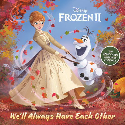 We'll Always Have Each Other (Disney Frozen 2) (Pictureback(R)) By John Edwards, Disney Storybook Art Team (Illustrator) Cover Image