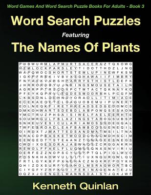 Word Search Puzzles Featuring The Names Of Plants (Word Games and Word Search Puzzle Books for Adults #3)