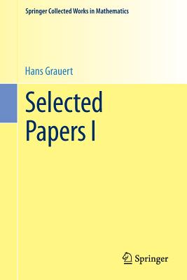 Selected Papers I (Springer Collected Works in Mathematics)