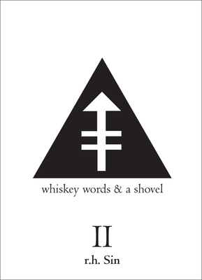 Whiskey Words & a Shovel II By r.h. Sin Cover Image