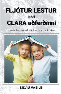 FLJÓTUR LESTUR með CLARA aðferðinni By Silviu Vasile Cover Image