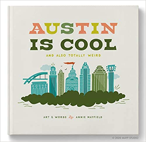 Austin Is Cool, And Also Totally Weird By Annie Mayfield Cover Image