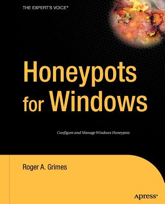 Honeypots for Windows (Books for Professionals by Professionals) Cover Image