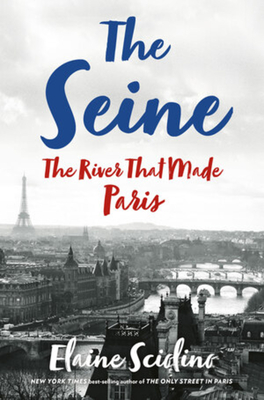 The Seine: The River that Made Paris Cover Image