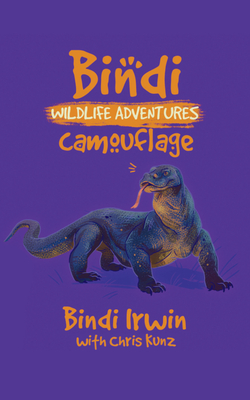 Camouflage: A Bindi Irwin Adventure (Bindi Wildlife Adventures #4)