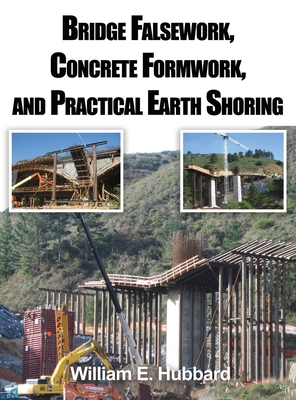 Bridge Falsework, Concrete Formwork, and Practical Earth Shoring Cover Image