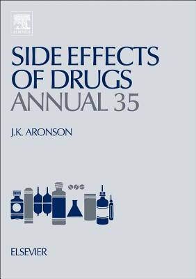 Side Effects of Drugs Annual: A Worldwide Yearly Survey of New Data in Adverse Drug Reactions Volume 35 Cover Image