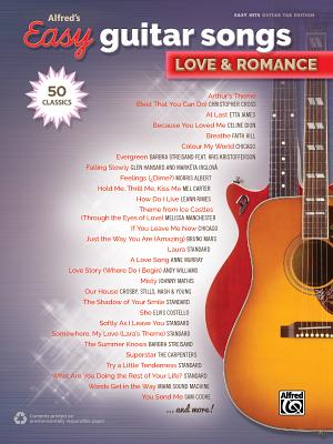 Alfred's Easy Guitar Songs -- Love & Romance: 50 Classics By Alfred Music (Other) Cover Image