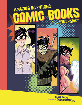 Comic Books: A Graphic History (Amazing Inventions) | Watermark Books