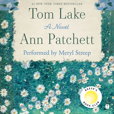 Tom Lake By Ann Patchett, Meryl Streep (Read by) Cover Image