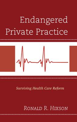 Endangered Private Practice: Surviving Health Care Reform Cover Image