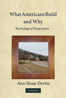 What Americans Build and Why: Psychological Perspectives Cover Image