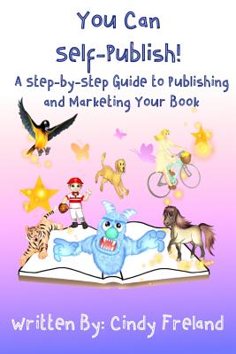You Can Self-Publish!: A Step-by-Step to Publishing and Marketing Your Book Cover Image