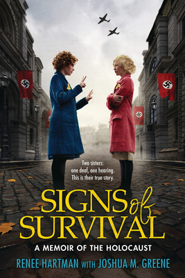 Signs of Survival: A Memoir of the Holocaust By Renee Hartman, Joshua M. Greene Cover Image