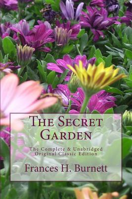 The Secret Garden The Complete & Unabridged Original Classic Edition