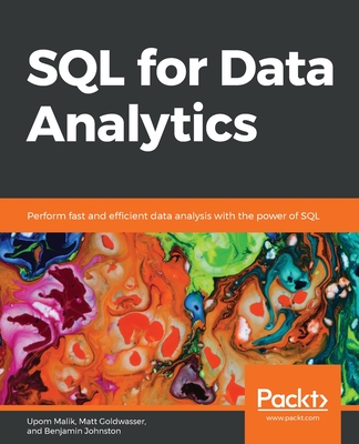 SQL for Data Analytics By Upom Malik, Matt Goldwasser, Benjamin Johnston Cover Image