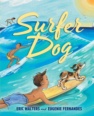 Surfer Dog By Eric Walters, Eugenie Fernandes (Illustrator) Cover Image
