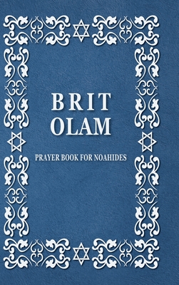 BRIT OLAM, Prayer Book for Noahides Cover Image