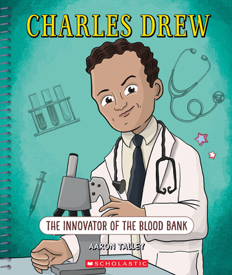 Charles Drew: The Innovator of the Blood Bank (Bright Minds) Cover Image